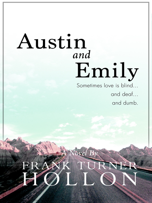 Title details for Austin and Emily by Frank Turner Hollon - Available